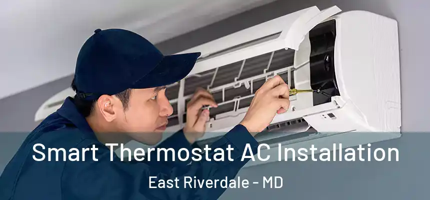  Smart Thermostat AC Installation East Riverdale - MD